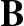 B