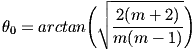 theta=atn(sqrt(2(m+2)/(m(m-1))))